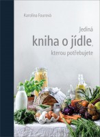 Obálka: Nejez blbě – jediná kniha o jídle, kterou potřebujete