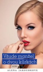 Obálka: Všude manžel o dvou kůrkách – Alena Jakoubková