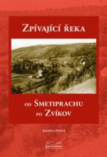 Obálka: Zpívající řeka od Smetiprachu po Zvíkov