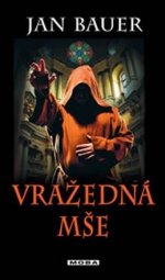 Obálka: Vražedná mše – Jan Bauer