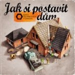 Obálka: Jak si postavit dům – Martin Sodomka