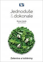 Obálka: Jednoduše & dokonale Zelenina a luštěniny – Roman Vaněk