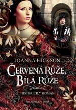 Obálka: Červená růže, bílá růže – Joanna Hickson