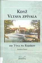Obálka: Když Vltava zpívala – Od Týna po Rejsíkov