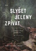Obálka: Slyšet jeleny zpívat