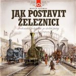 Obálka: Jak si postavit  železnici – Martin Sodomka