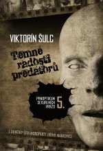 Obálka: Temné radosti predátorů – panoptikum sexuálních vražd 5