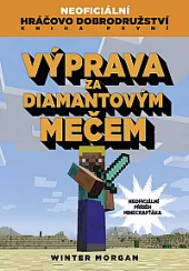 Obálka: Neoficiální hráčovo dobrodružství. Výprava za diamantovým mečem (1. díl)